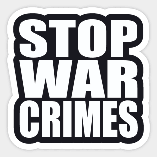 Stop war crimes Sticker